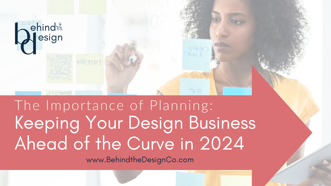How to plan for growth in your interior design business for 2024 | Behind the Design