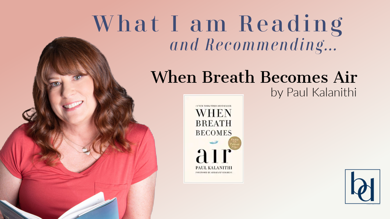 Jacqueline Green Reviews When Breath Becomes Air by Paul Kalanithi