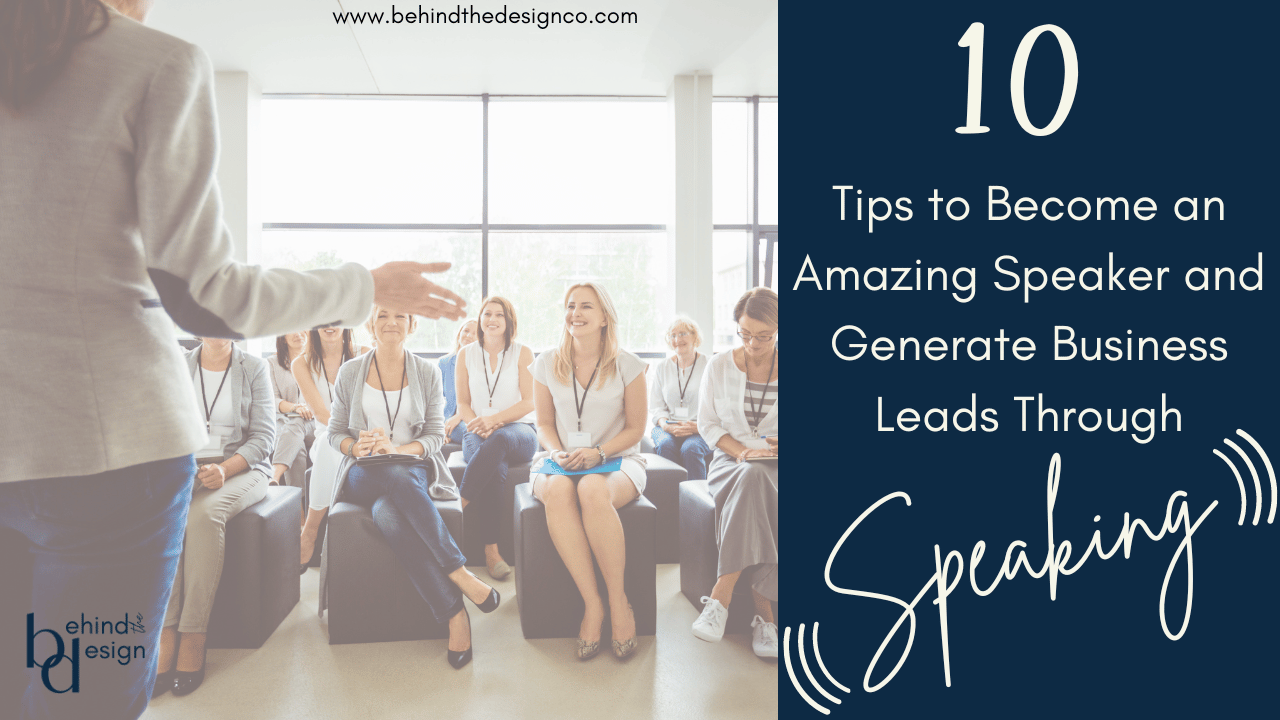 10 Tips to Become an Amazing Speaker and Generate Business Leads Through Speaking