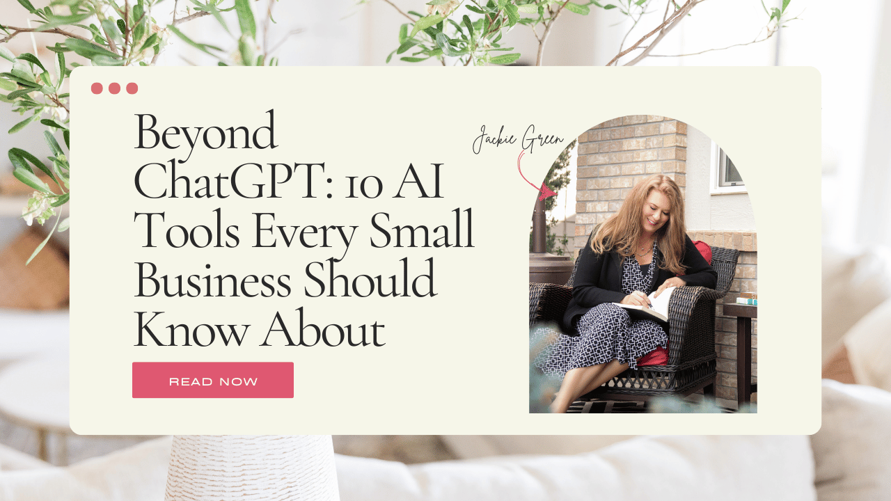 Beyond ChatGPT: 10 AI Tools Every Small Business Should Know About