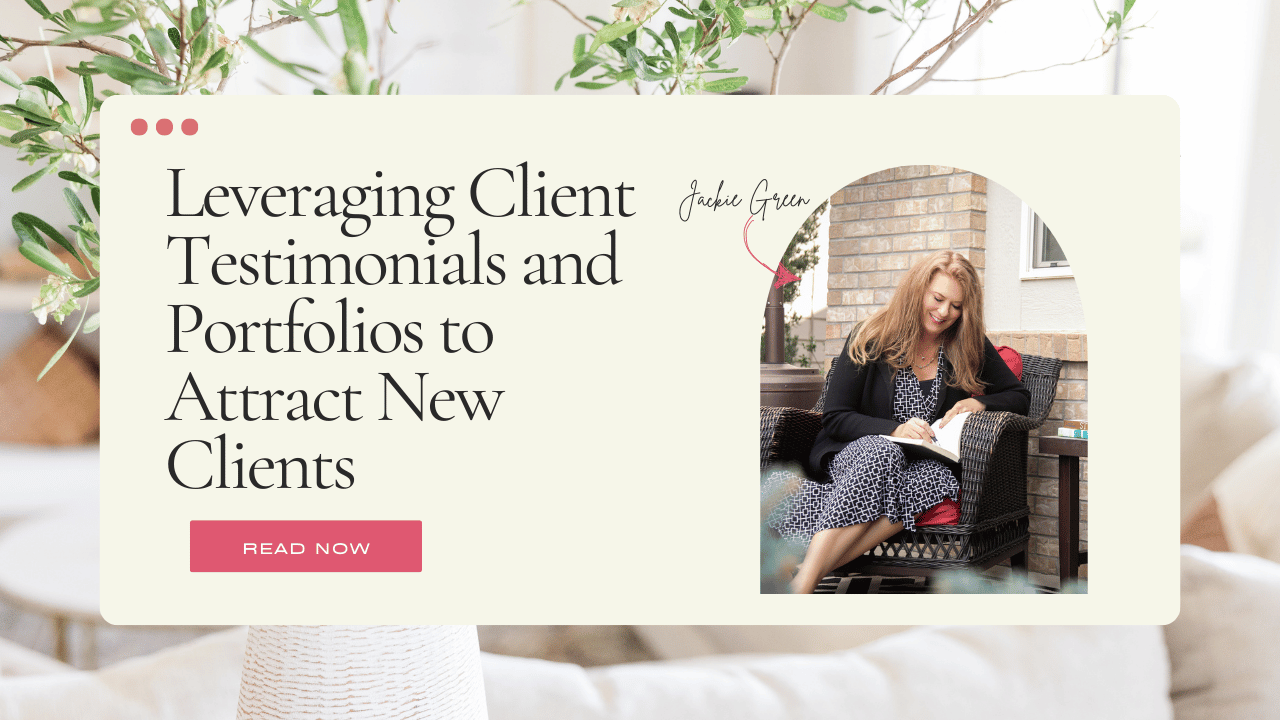 Leveraging Client Testimonials and Portfolios to Attract New Clients