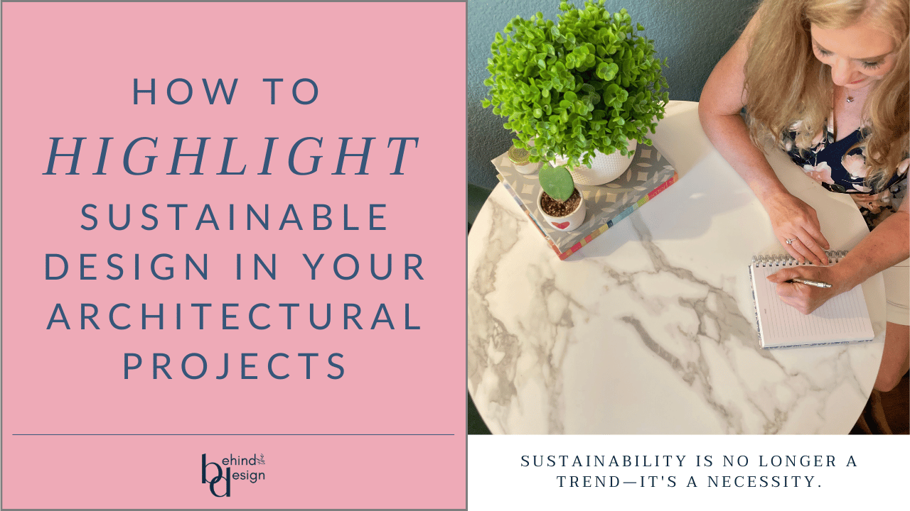 How to Highlight Sustainable Design in Your Architectural Projects