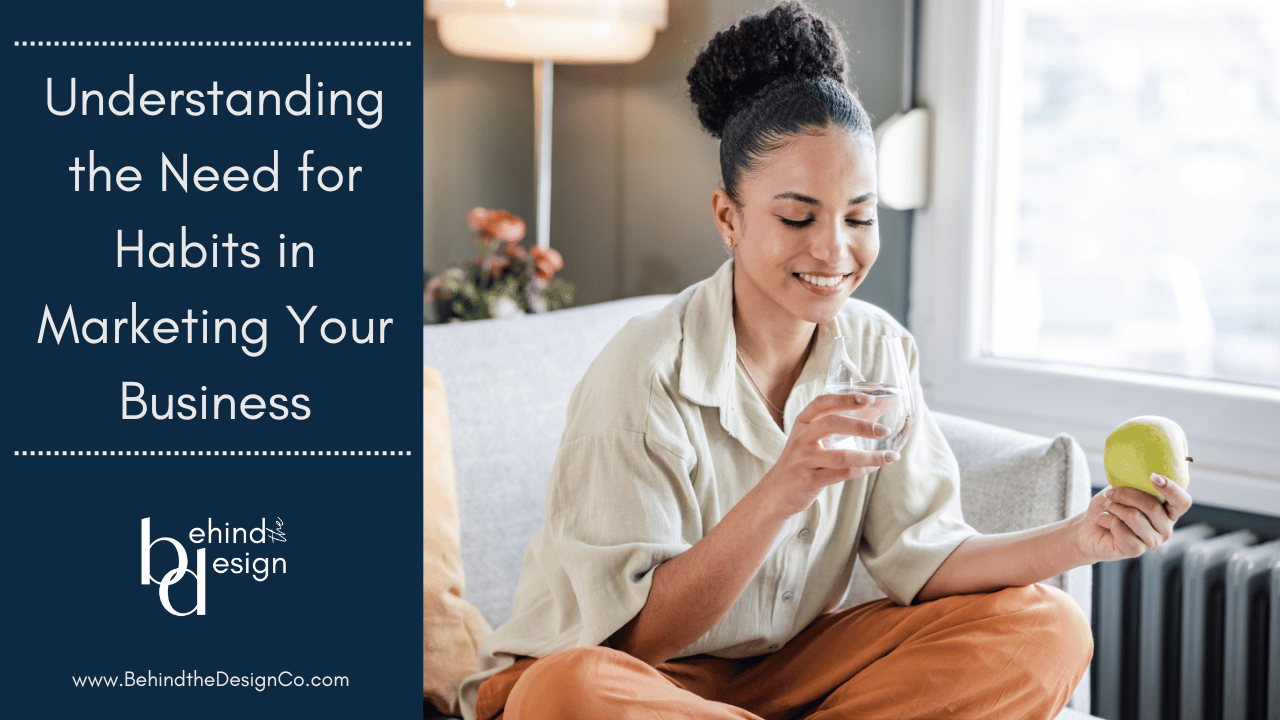 Understanding the Need for Habits in Marketing Your Business